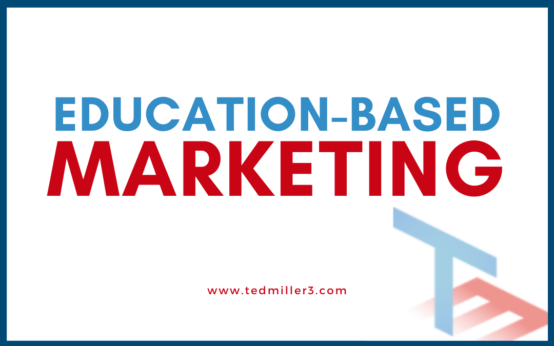 What is Education-Based Marketing